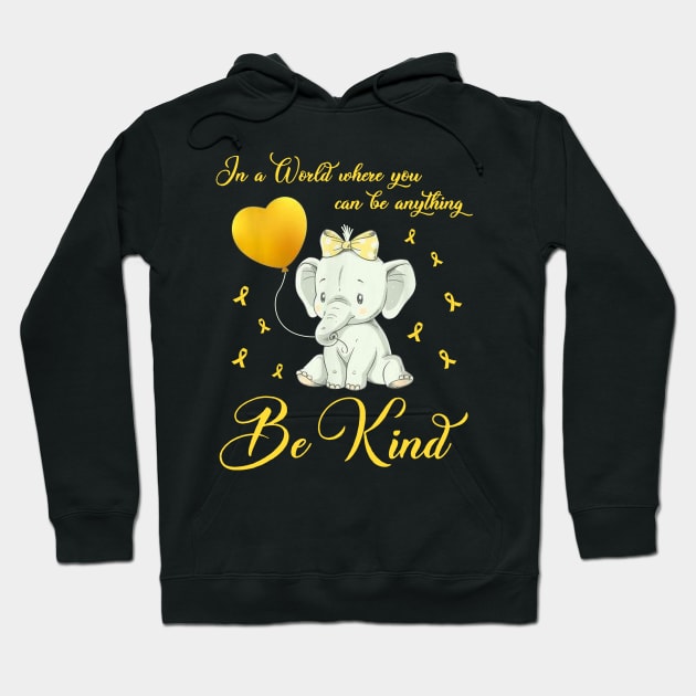 Elephant Childhood Cancer In The World Where You Be Kind Hoodie by HomerNewbergereq